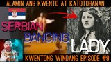 Serbian Dancing Lady New Video |  Tagalog Horror Stories | Kwentong Windang Episode 9