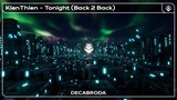 KienThien - Tonight (Back 2 Back) (Extended Vocal Mix)