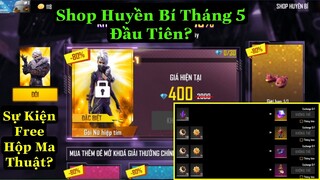 [Free Fire]/Bất Ngờ Với Shop Huyền Bí Tháng 5 Đầu Tiên,Review Chuỗi Sự Kiện Hot Ở Server Nước Bạn