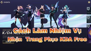 LOL Tốc Chiến -Hướng Dẫn Cách Làm Sự Kiện Nhận 5 Trang Phục KDA FREE Trong Tốc Chiến