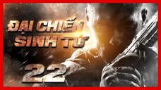 Đại Chiến Sinh Tử - Tập 22