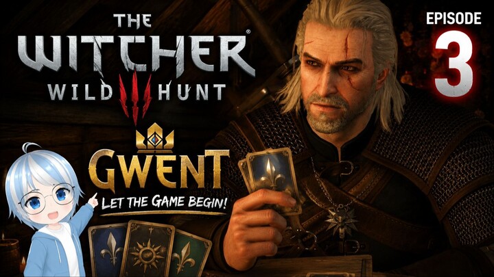 I Came for Monsters, Stayed for Gwent | The Witcher 3 Episode 3