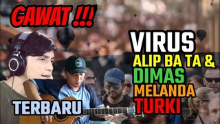 MENGGANAS ‼️ VIRUS ALIP BA TA & DIMAS MELANDA NEGERI TURKI