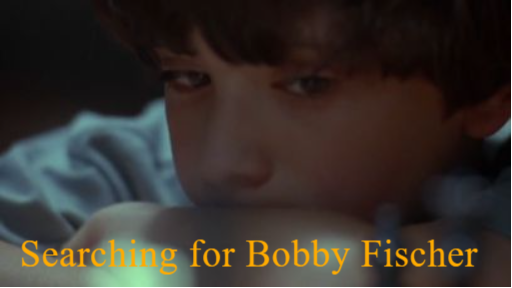 Searching for Bobby Fischer 1993