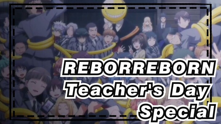 [REBORN] Every Time I Pass the Teacher's Window / Teacher's Day Special
