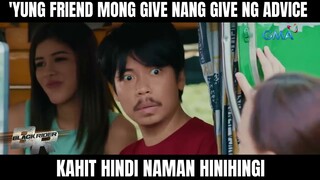 'Yung friend mong give nang give ng advice kahit hindi naman hinihingi | Black Rider
