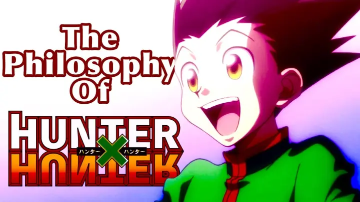 The Philosophy of Hunter X Hunter | A Thematic Analysis