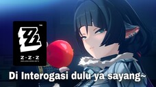 Di Interogasi dulu ya~ ❤️ - Jane Zenless Zone Zero [ Fandub Indonesia ]