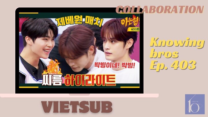 [VIETSUB] KNOWINGBROS EP.403