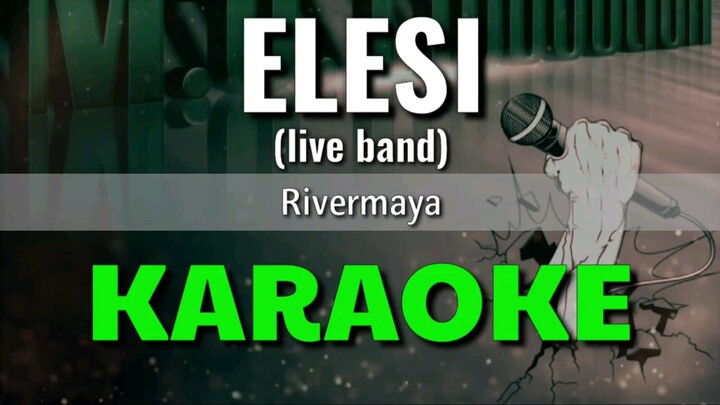 Elesi (live band) - Rivermaya | KARAOKE