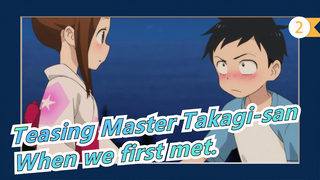 Teasing Master Takagi-san|Just like when we first met._2