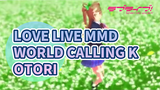 World Calling - Kotori Minami | Love Live MMD