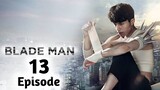 Blade Man Ep 13 Tagalog Dubbed 720p HD
