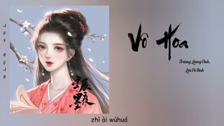 Vô Hoa - Trương Lương Dĩnh, Lưu Vũ Ninh/Hữu Phỉ Ost