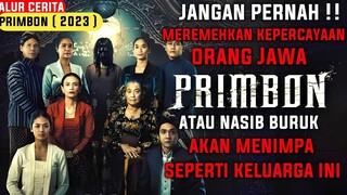 AKIBAT MEREMEHKAN KEPERCAYAAN PRIMBON ORANG ORANG JAWA - ALUR CERITA PRIMBON ( 2023 )