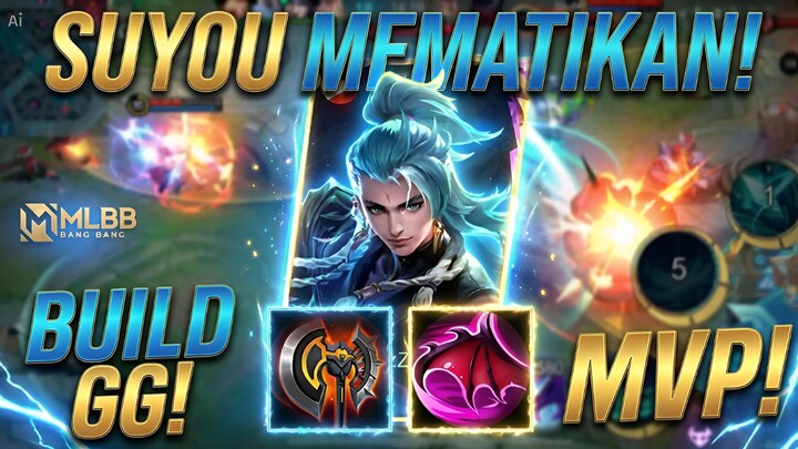 SUYOU MEMATIKAN! 💀 BUILD GG + MVP — Item Gila, AOE Besar, Lawan Langsung Game Surrend! 🔥🎯