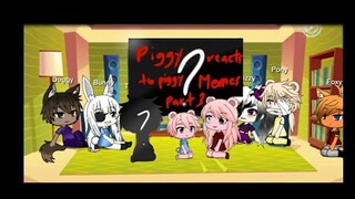 Piggy reacts to piggy memes part 3 gacha life + ????????•memes are not mine•