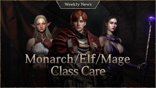 Monarch/Elf/Mage Class Care! [Leange W Weekly News]
