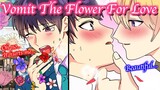 【BL Anime】A boy has got an unusual disease where he throws flowers up when he's in unrequited love.