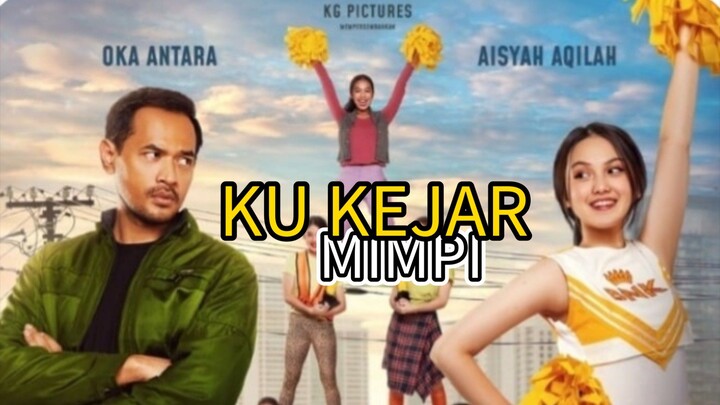 Ku kejar Mimpi 🔥🔥🔥