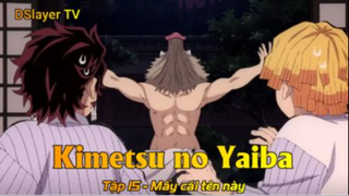 Kimetsu no Yaiba Tập 15 - Mấy cái tên này