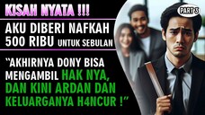 KISAH NYATA !!! Diberi Nafkah 500 Ribu Untuk Sebulan - K3hancuran Keluarga Ardan ( Part 3 )