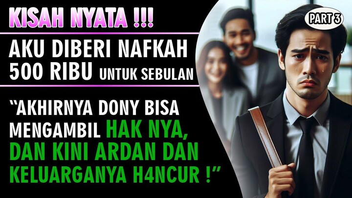 KISAH NYATA !!! Diberi Nafkah 500 Ribu Untuk Sebulan - K3hancuran Keluarga Ardan ( Part 3 )