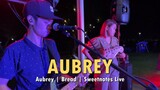 Aubrey | Bread | Sweetnotes Live