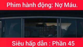 Phim hành động: Nợ Máu #45