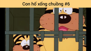 Con hổ xổng chuồng p6