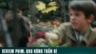 REVIEW PHIM: “ KHU RỪNG THẦN BÍ “ ( phần 5 ) #reviewphimhaynhat