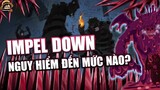 Tất Tần Tật Về IMPEL DOWN - Nhà ngục vĩ đại nhất One Piece