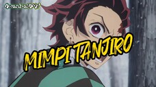 MIMPI TANJIRO ! | AMV KIMETSU NO YAIBA