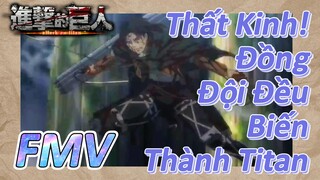 [Đại Chiến Titan] FMV | Thất Kinh! Đồng Đội Đều Biến Thành Titan