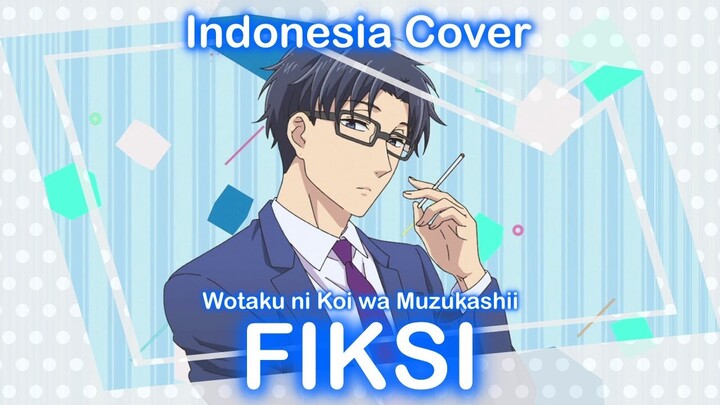 Wotaku ni Koi wa Muzukashii Opening (Fiction) Versi Indonesia