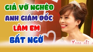 Giấu Vợ Là Nhà Nghèo Anh Giám Đốc Kiếm Được Tình Yêu Đích Thực Của Đời Mình