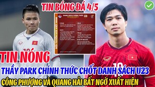 TIN NÓNG: THẦY PARK CHÍNH THỨC CHỐT DANH SÁCH U23 VIỆT NAM CÔNG PHƯỢNG & QUANG HẢI BẤT NGỜ XUẤT HIỆN