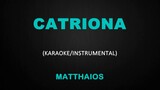 Catriona - Matthaios (Karaoke/Instrumental Cover)