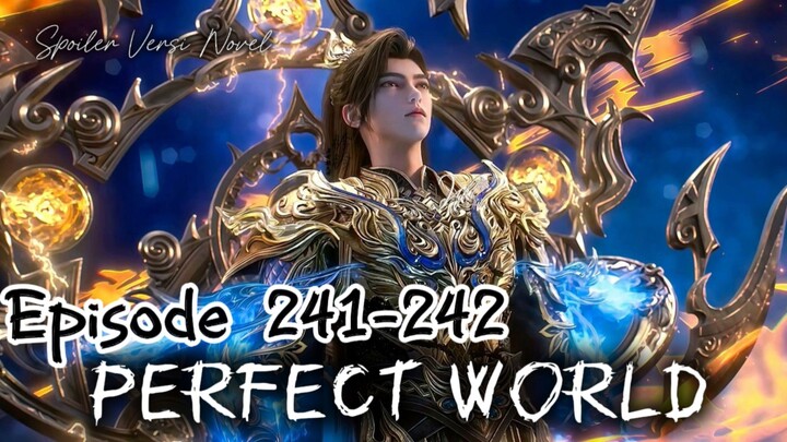 🔥🔥❗❗❗☀️ Perfect world ☀️🔔Episode 341-342🔔 Adanya Kota Abadi Dibawah Institusi Dewa Surgawi😱😱❗❗