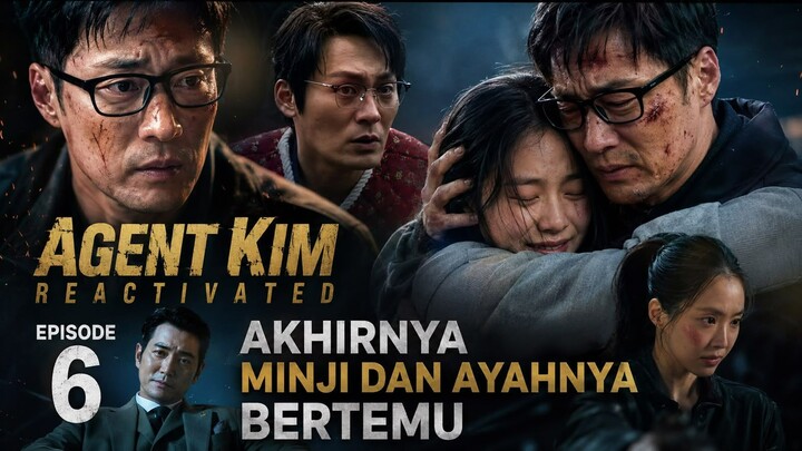 AGENT KIM REACTIVATED EPISODE 6