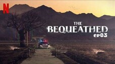 The bequeathed (eng/dub.ep03)