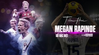 Tâm thư SỐ ĐẶC BIỆT | MEGAN RAPINOE | “Tôi sẽ không bao giờ dễ dàng chịu bỏ cuộc!”