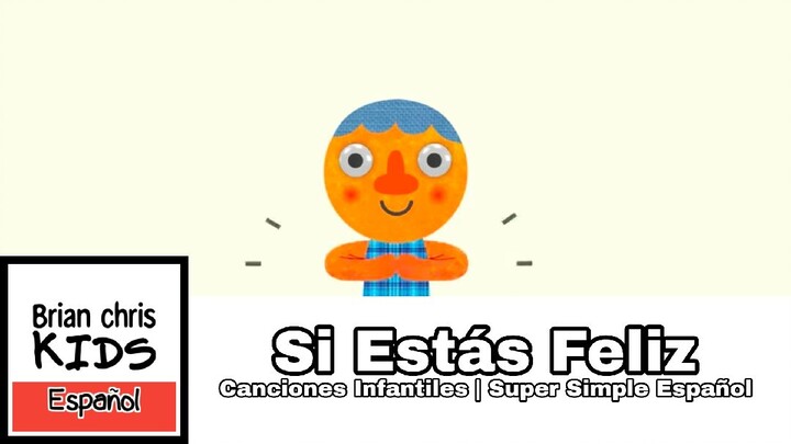 Si Estás Feliz | Canciones Infantiles | Super Simple Español