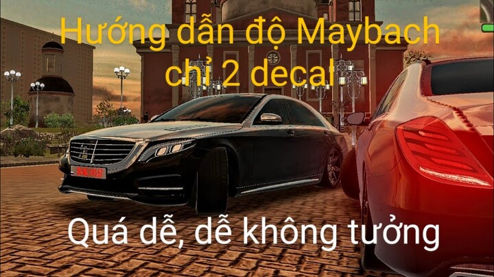 Madout2 | Hướng Dẫn Cách Độ Maybach Bản Quyền -VX- Đúng Nhất Chỉ Với 2 Tem