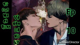 [BTS Film] TỨ ĐẠI MA CÀ RỒNG VÀ VIÊN ĐÁ HỒ LY_EP 10🐯❤🐰