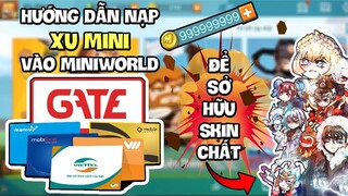 HƯỚNG DẪN NẠP XU MINI VÀO MINIWORLD ĐỂ SỞ HỮU SKIN CHẤT || SIRO OFFFICIAL