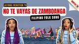Latinas Reaction to NO TE VAYAS DE ZAMBOANGA | Philippines Folk Song - Minyeo TV ðŸ‡©ðŸ‡´