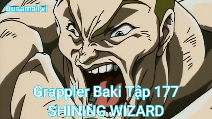 Grappler Baki Tập 177-SHINING WIZARD