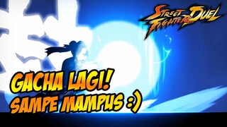 GACHA TERUS SAMPAI MABOK!! 🔥🔥 - STREET FIGHTER : DUEL