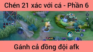 Chén 21 xác với cá gánh cả đồng đội #6